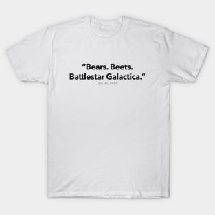 Bears Beets Battlestar Galactica T-Shirt